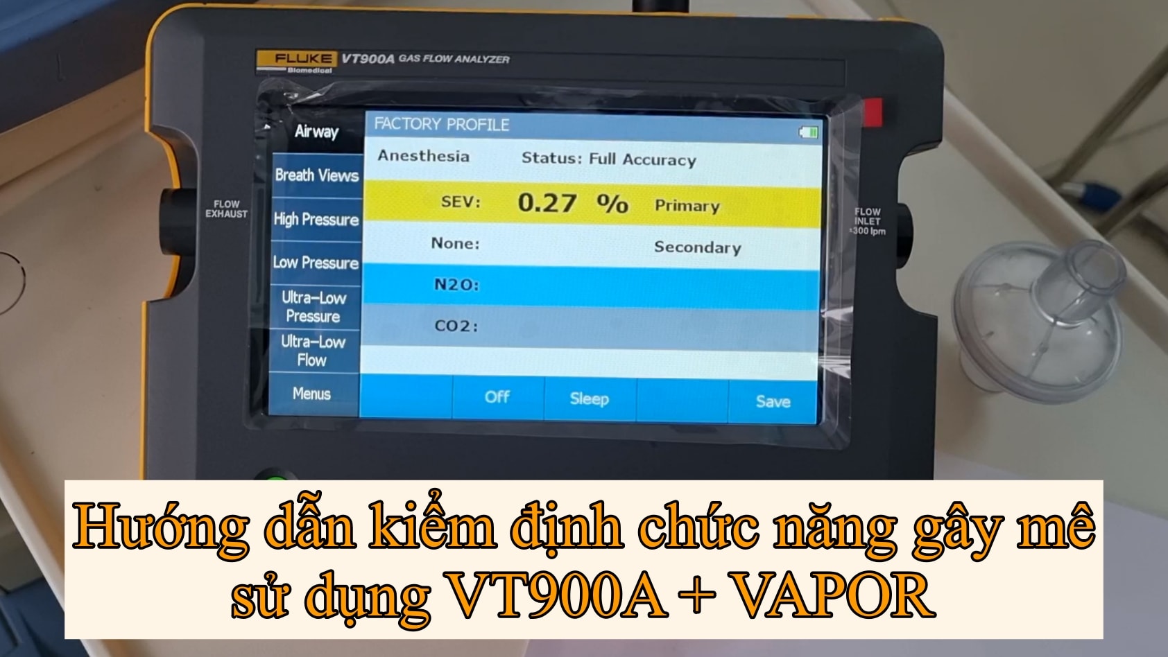 huong-dan-kiem-dinh-chuc-nang-gay-me-cua-may-gay-me-kem-tho-su-dung-vt900a-vapor